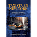 Taxista en New York: Aventuras de un Chalaco en la ciudad de los rascacielos