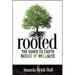 Rooted: The Down-To-Earth Basics of Wellness
