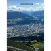 Innsbruck: A Solo Female Wanderer Travel Guide