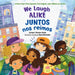 We Laugh Alike / Juntos Nos Reímos: A Story That's Part Spanish, Part English, and a Whole Lot of Fun