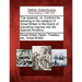 The Assiento, Or, Contract for Allowing to the Subjects of Great Britain in the Liberty of Importing Negroes Into the Spanish America.