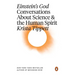 Einstein's God: Conversations About Science and the Human Spirit