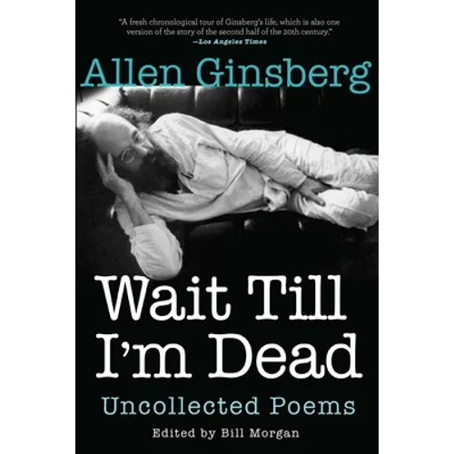 Wait Till I'm Dead: Uncollected Poems