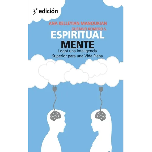 Espiritual Mente: Logra una Inteligencia Superior para una Vida Plena