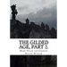 The Gilded Age, Part 2.
