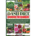 Dash Diet Cookbook for Beginners: Complete Step by Step Guide to Manage, Control High Blood Pressure and Help Reduce the Risk of Diabetes, Heart Disea