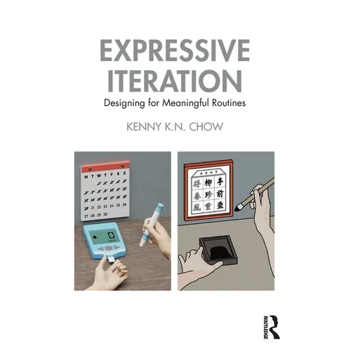 Expressive Iteration: Designing for Meaningful Routines