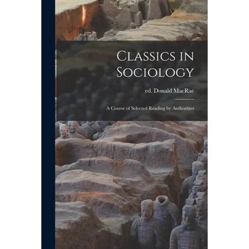 Classics in Sociology: a Course of Selected Reading by Authorities