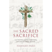 The Sacred Sacrifice: Cultivating Lenten Traditions with Bach's Great Passion