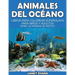 Animales del Oceano: Libros Para Colorear Superguays Para Ninos y Adultos (Bono: 20 Paginas de Sketch)