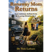 Runaway Mom Returns: From Addicted, Selfish, Drunk to A Loving Christian Mom