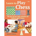 Learn to Play Chess: 35 Easy and Fun Chess Activities for Children Aged 7 Years +
