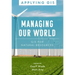 Managing Our World: GIS for Natural Resources