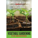 Vegetable Gardening for Beginners: A Simple, Step-By-Step Guide to Grow Fresh and Organic Vegetables at Home All-Year Round Vertical and Raised Bed Ga