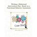 Writing a Behavioral Intervention Plan Based on a Functional Behavior Assessment