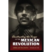 Constructing the Image of the Mexican Revolution: Cinema and the Archive