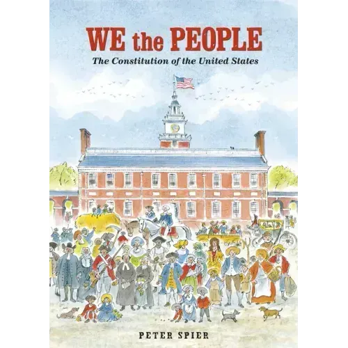 We the People: The Constitution of the United States