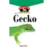 The Gecko: An Owner's Guide to a Happy Healthy Pet