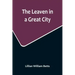 The Leaven in a Great City
