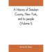 A history of Steuben County, New York, and its people (Volume I)