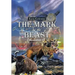 The Mark of the Beast Revelation 13: Identifying the Beast with the Number and the Mark