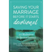 Saving Your Marriage Before It Starts Devotional: 52 Meditations for Spiritual Intimacy