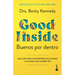 Buenos Por Dentro: Una Guía Para Convertirte En La Madre O El Padre Que Quieres Ser / Good Inside