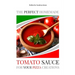 The Perfect Homemade Tomato Sauce for Your Pizza Creations: Ingredients, Recipes and Detailed Procedure