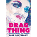 Drag Thing: A Memoir of Mania and Mirrors