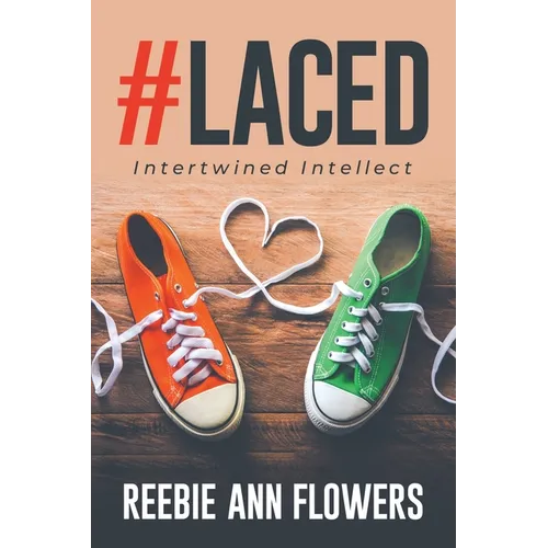 #Laced: Intertwined Intellect