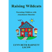 Raising Wildcats: Parenting Children with Attachment Disorder
