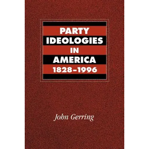 Party Ideologies in America, 1828-1996