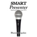 SMART Presenter: Stand and Deliver (sans PPT)