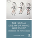 The Social Dream-Drawing Workshop: A Handbook for Professionals