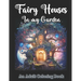 Fairy Houses in My Garden