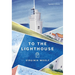To the Lighthouse
