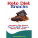 Keto Diet Snacks: Ketogenic Diet Snacks That You MUST Prepare Before Any Other!