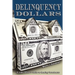 Delinquency Dollars: A Loan Officer's Guide to Beating Foreclosure