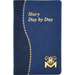 Mary Day by Day: Marian Meditations for Every Day Taken from the Holy Bible and the Writings of the Saints