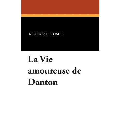 La Vie Amoureuse de Danton