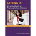 Getting In: A Practical Guide to Pharmacy School Admission
