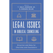 Legal Issues in Biblical Counseling: Direction and Help for Churches and Counselors