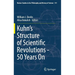 Kuhn's Structure of Scientific Revolutions - 50 Years on