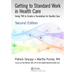 Getting to Standard Work in Health Care: Using Twi to Create a Foundation for Quality Care