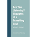 Are You Listening? Thoughts of a Travelling Soul: by Alonzo S. Whitehead