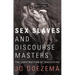 Sex Slaves and Discourse Masters: The Construction of Trafficking