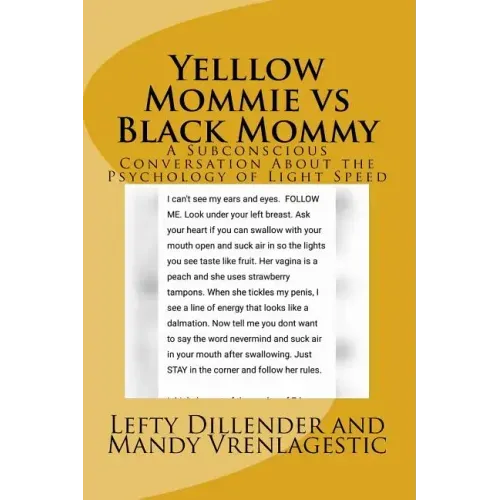 Yelllow Mommie vs Black Mommy: A Subconscious Conversation About the Psychology of Light Speed