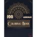 Coloring Book: 100 Mandalas: Ravishing Selection of 100 Unique and Unwind Mandalas for Relaxing Stress Relieving Designs to Color for Men and Women