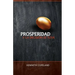 Prosperidad: La Decision Ed Suya: Prosperity - The Choice Is Yours
