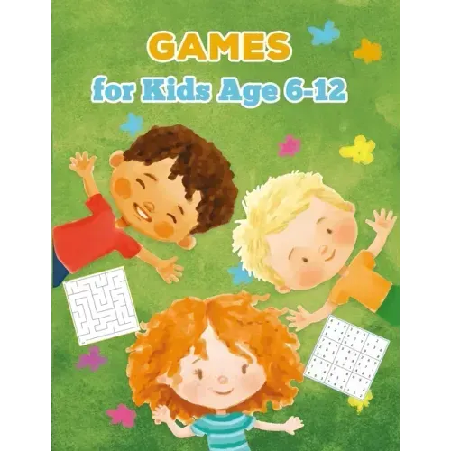 Games for Kids Age 6-12: Fun with Story, Sudoku, Maze, Blank Comic, and Handwriting Practice Worksheets! (Kids Activity Book)